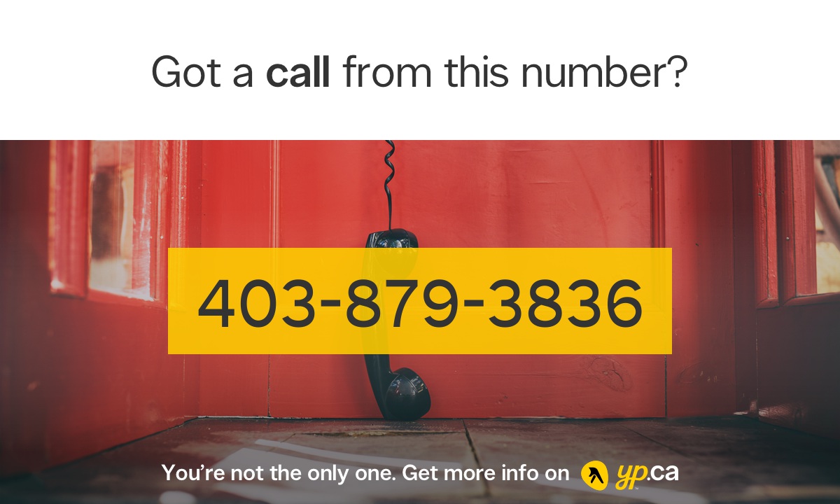 Useless rush Take out 403-879-3836 | 14038793836 Who called from Calgary | YP.CA