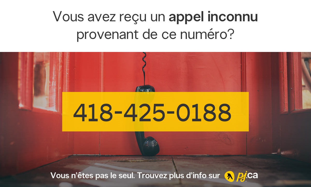 418 425 0188 14184250188 Qui M Appelle De Quebec Pj Ca