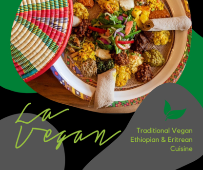 La Vegan Ethiopian & Eritrean Vegan Cuisine - Restaurants