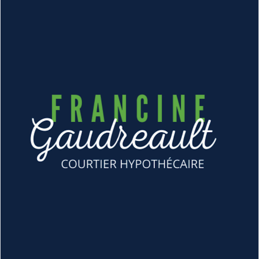 Francine Gaudreault B.Sc. Courtier hypothécaire Multi-Prêts - Loans