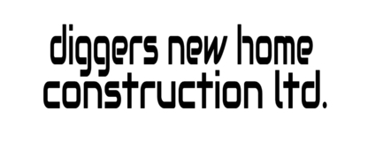 Diggers New Home Construction Ltd - Entrepreneurs en construction