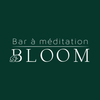 Bar à Méditation Bloom - Services et cours de méditation