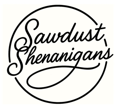 Sawdust Shenanigans - Menuiserie