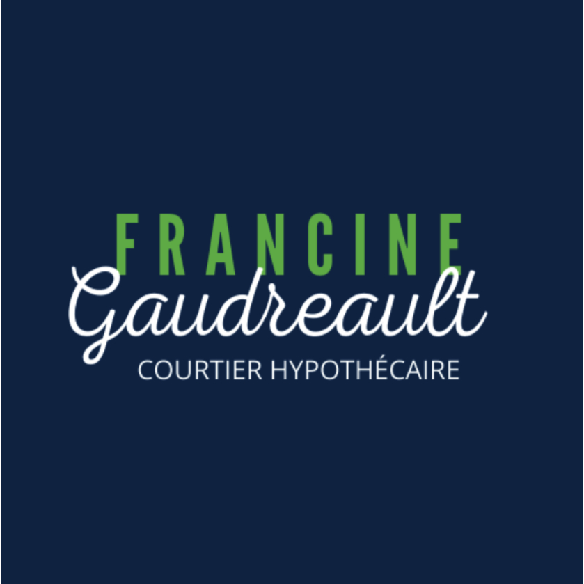 Francine Gaudreault B.Sc. Courtier hypothécaire Multi-Prêts - Prêts