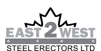 East 2 West Steel Erectors Ltd - Monteurs de charpente en acier