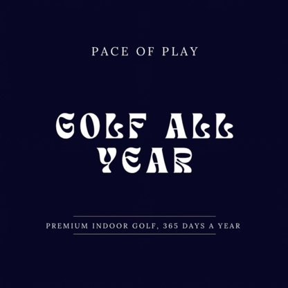 Pace of Play - Indoor Golf - Golf intérieur
