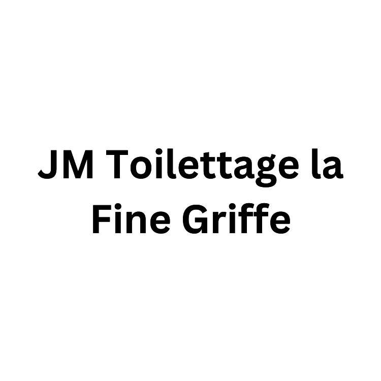JM Toilettage la Fine Griffe - Toilettage et tonte d'animaux domestiques
