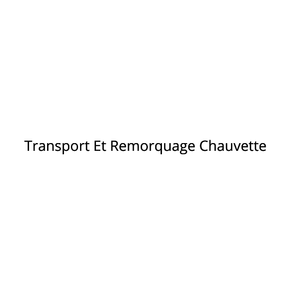 Transport Et Remorquage Chauvette - Remorquage de véhicules
