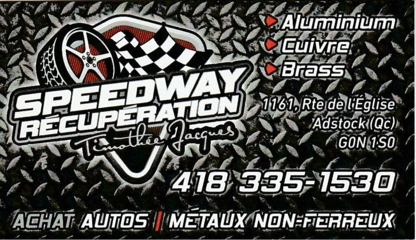 Speedway Recuperation D'Auto Metaux Tim Jacques - Ferraille et recyclage de métaux