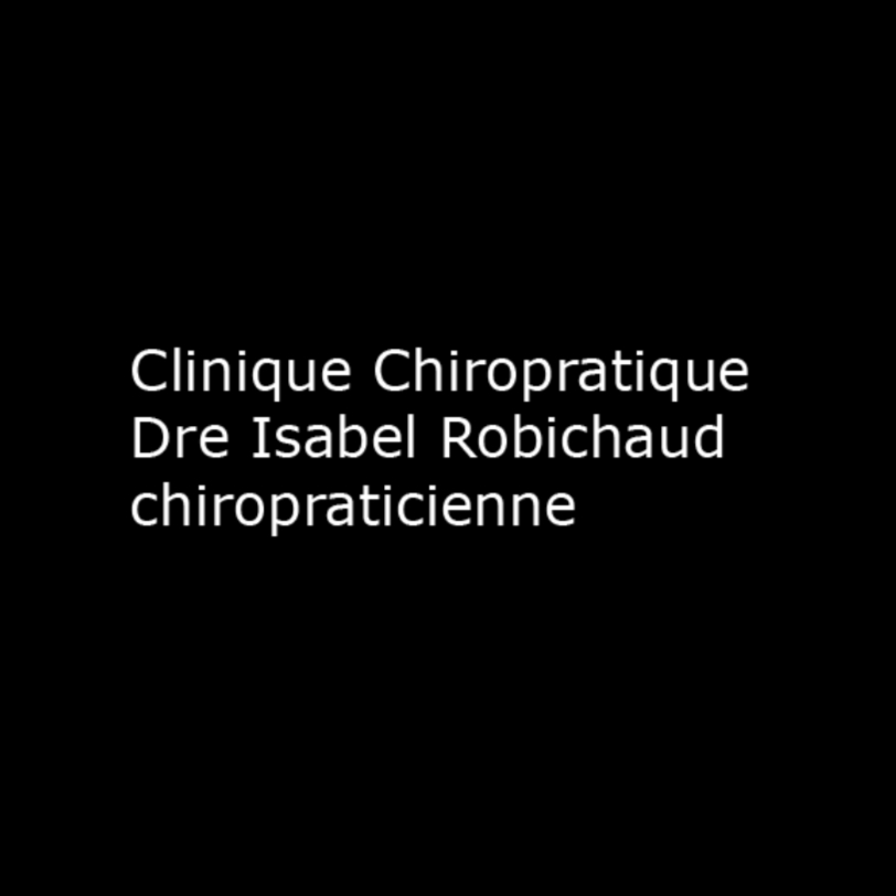 Clinique Chiropratique Dre Isabel Robichaud chiropraticienne - Chiropractors DC