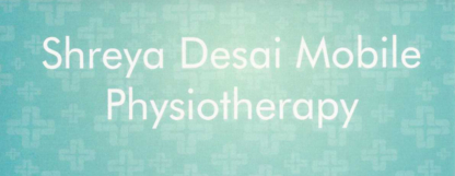 Shreya Desai Mobile Physiotherapy - Physiothérapeutes