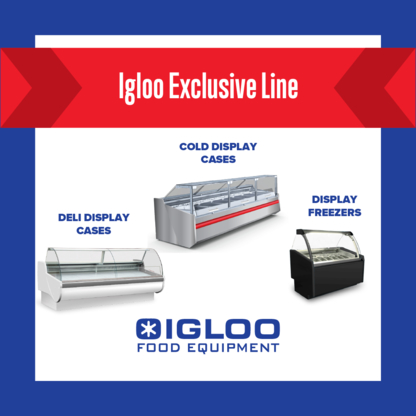 Igloo Food Equipment - Refrigeration Equipment & Supply Manufacturers & Wholesalers