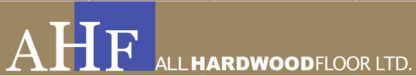 AHF-AllHardwoodFloor Ltd (TM) - Floor Refinishing, Laying & Resurfacing