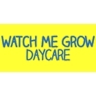 Watch Me Grow Daycare - Garderies