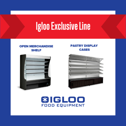 Igloo Food Equipment - Refrigeration Equipment & Supply Manufacturers & Wholesalers