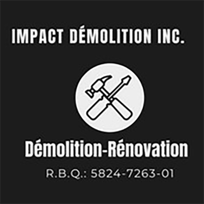 Impact Démolition Inc. - Home Improvements & Renovations