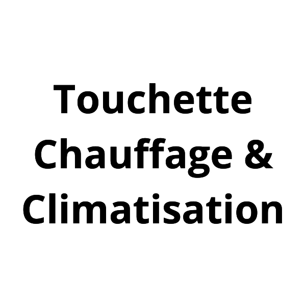 Touchette Chauffage & Climatisation - Entrepreneurs en chauffage