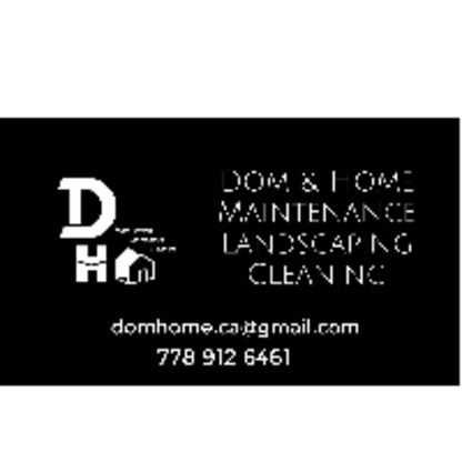 Dom&Home Landscaping, Cleaning, Maintenance