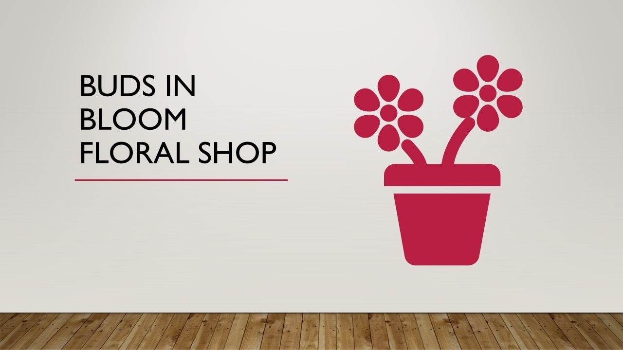 Buds In Bloom Floral Shop - Florists & Flower Shops