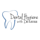 Dental Hygiene with Dezarae - Dental Hygienists