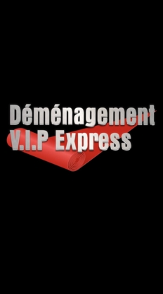 Déménagement V.I.P Express - Déménagement et entreposage