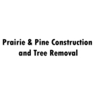 Prairie & Pine Construction and Tree Removal - Logo