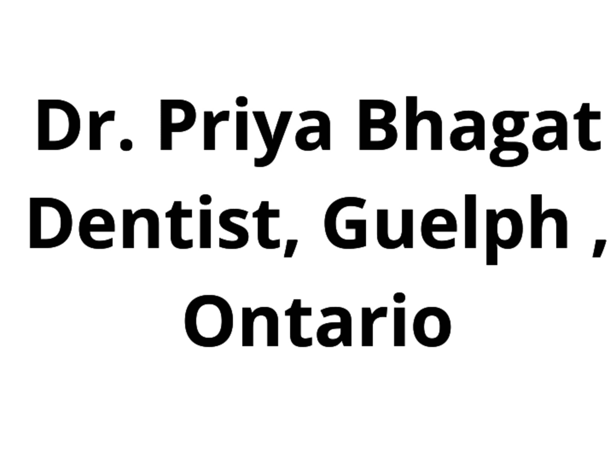 photo Dr. Priya Bhagat Dentist, Guelph , Ontario