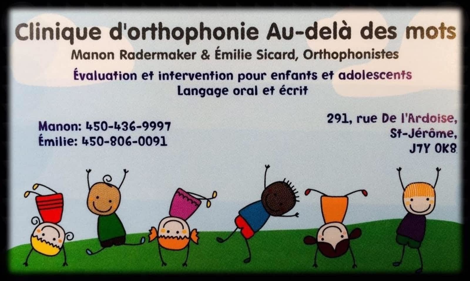 Clinique D Orthophonie Au Dela Des Mots Opening Hours 291 Rue De L Ardoise Saint Jerome Qc
