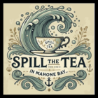 Spill The Tea in Mahone Bay - Tea