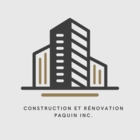 Construction Et Rénovation Paquin - Entrepreneurs en construction