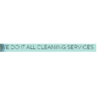 We Do It All Cleaning Services - Commercial, Industrial & Residential Cleaning
