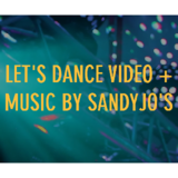 Let's Dance Music + Video By SandyJo's. - Dj et discothèques mobiles