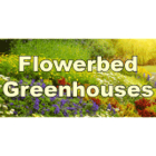 Flowerbed Greenhouses - Garden Centres