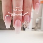 P & A Nails Inc - Manicures & Pedicures