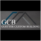 Guetter Custom Building - Building Contractors