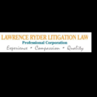 Lawrence Ryder Litigation Law Professional Corporation - Lawyers