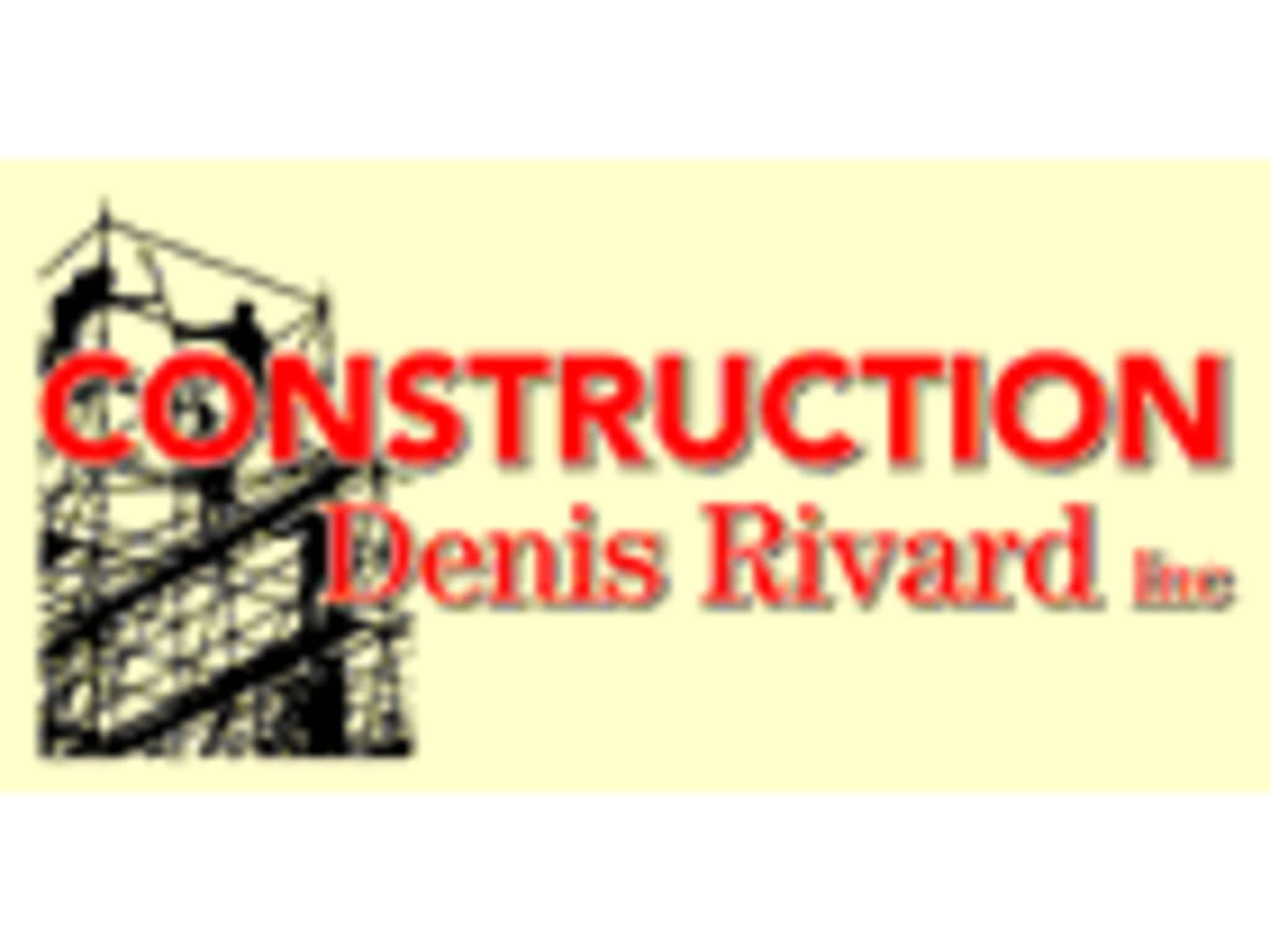 photo Construction Denis Rivard Inc