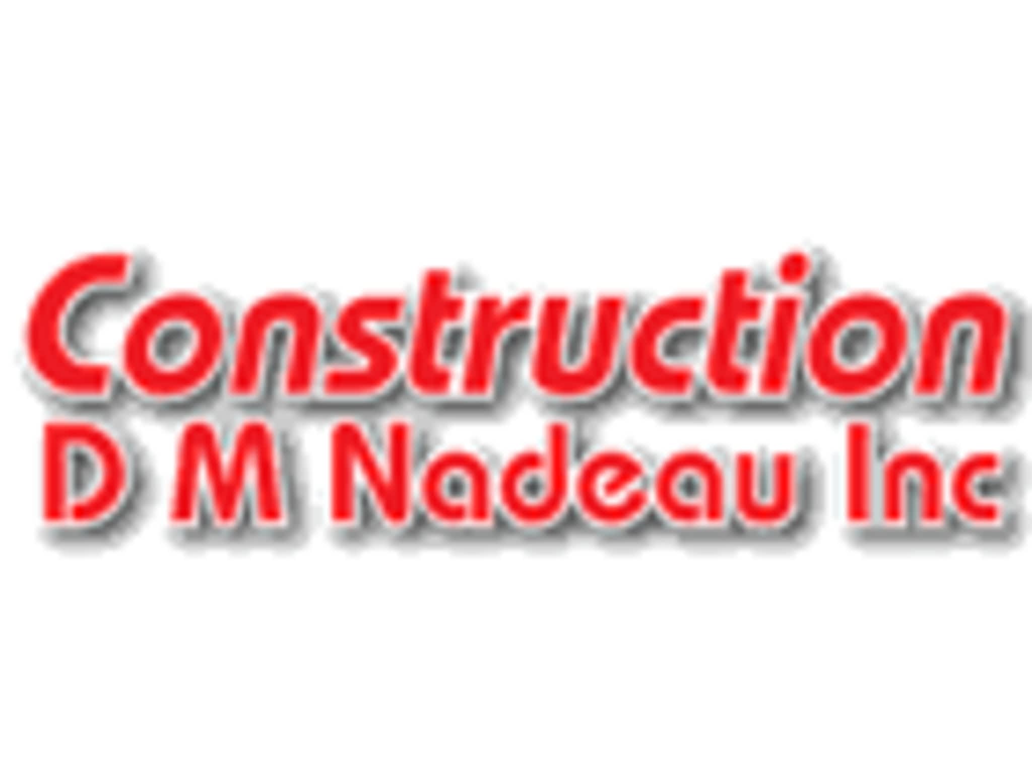 photo Construction D M Nadeau Inc