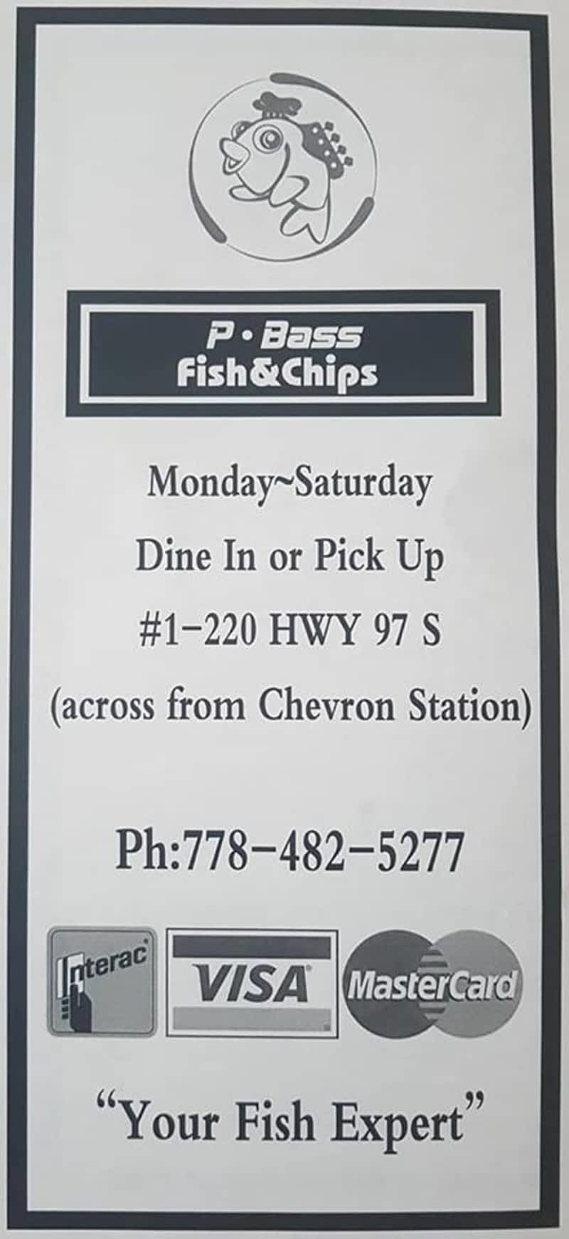 P Bass Fish & Chips - 100 Mile House, BC - 1-220 Cariboo Hwy 97 | Canpages