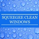 Squeegee Clean Windows & Property Maintenance - Lavage de vitres