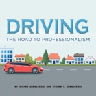 Book – Driving Road To Professionalism By S. Sobolewski (To Order call Amazon.com) - Book Stores