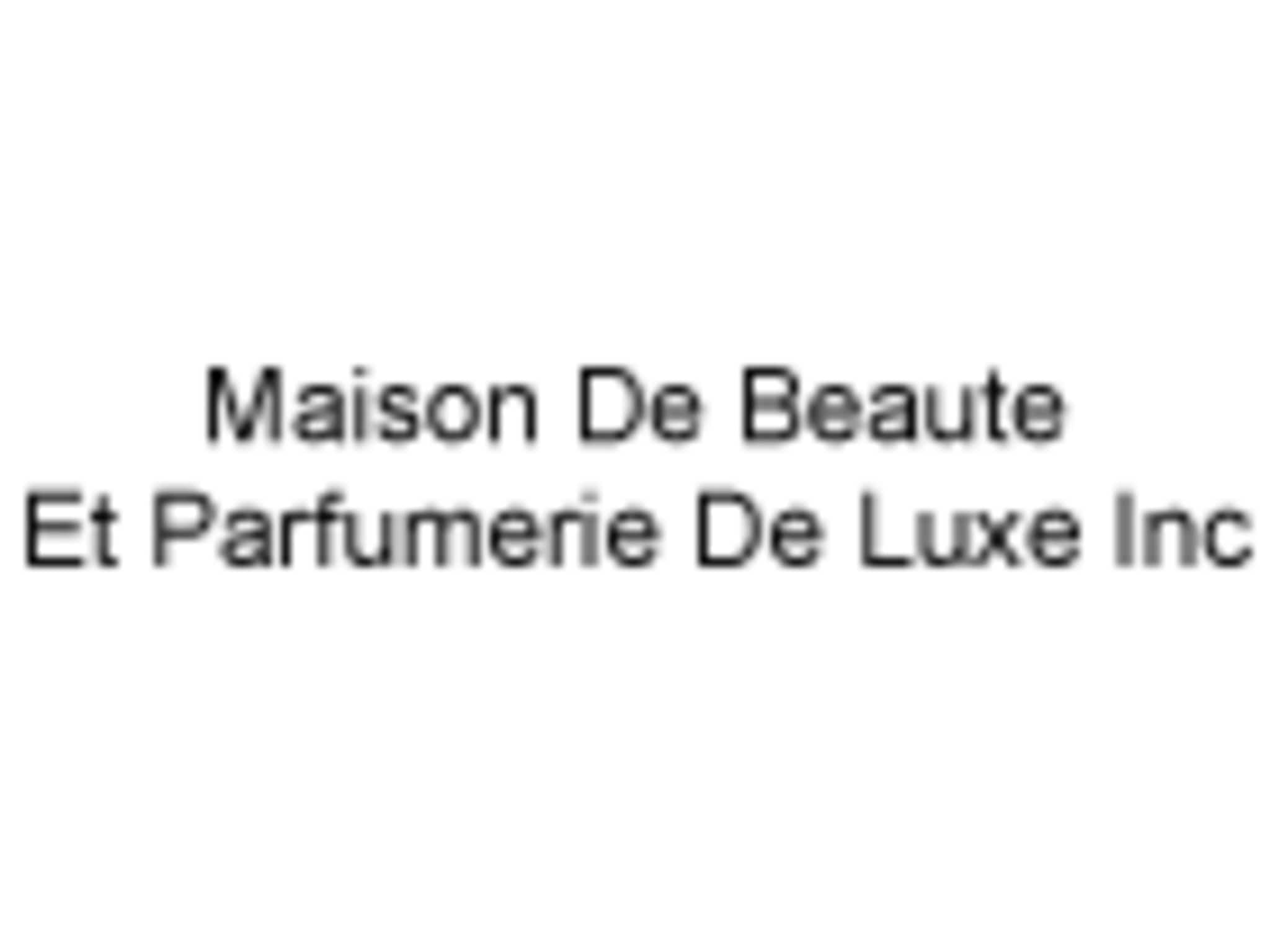 photo Maison De Beaute Et Parfumerie De Luxe Inc